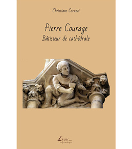 Couverture Pierre Courage, bâtisseur de cathédrale